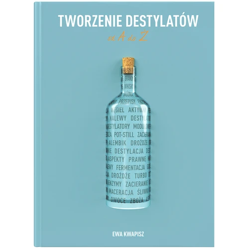 Knyga "Distiliatų kūrimas nuo A iki Ž" (lenkų kalba)